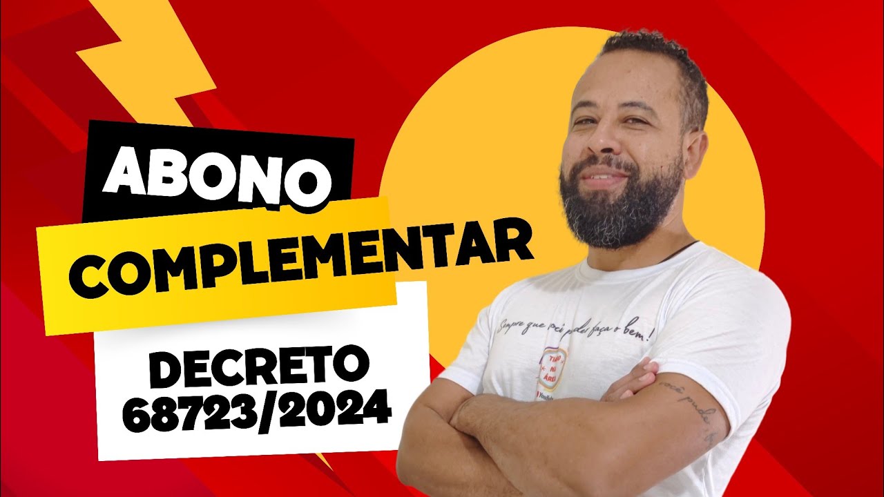 ABONO COMPLEMENTAR - ENFIM FOI PUBLICADO O DECRETO 68723/2024