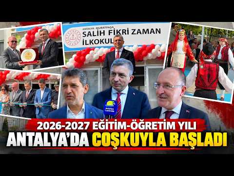 2026-2027 Eğitim-Öğretim yılı Antalya'da coşkuyla başladı!