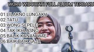 Download lagu WORO WIDOWATI-LILAKNO LUNGAKU-FULL ALBUM TERBARU 2020 mp3