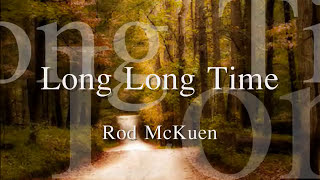 Long Long Time ...  Rod McKuen