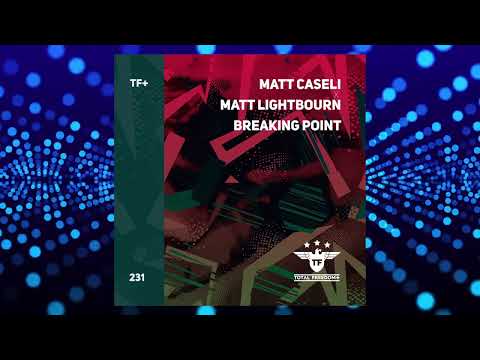 Matt Caseli x Matt Lightbourn - Breaking Point (Extended Club Vocal Mix)