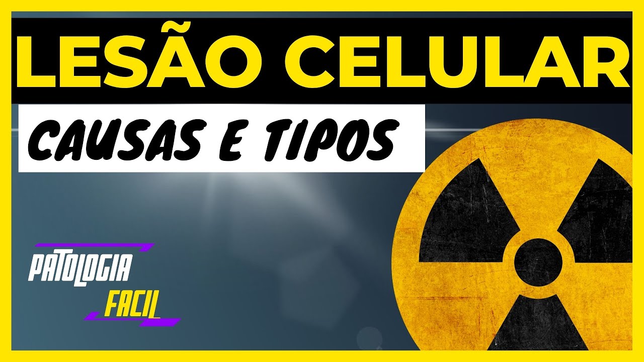 Causas de lesões celulares: Aula 04 [Atualizado 2021]