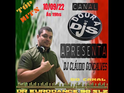 TOP HIT´S 10-09-22 DR EURODANCE 90 SLZ - DJ CLÁUDIO GONÇALVES