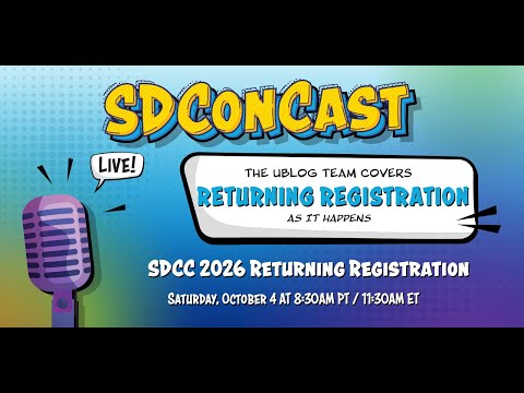SDConCast 10/4/2025 - SDCC 2026 Returning Registration