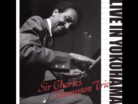 Sir Charles Thompson Trio, Live in Yokohama - Tune Us In