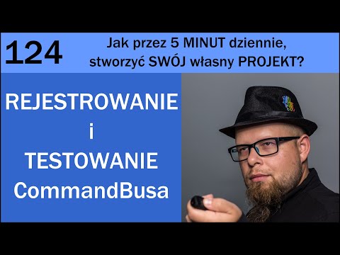 REJESTROWANIE i TESTOWANIE CommandBusa [Moje 5 minut - #124]