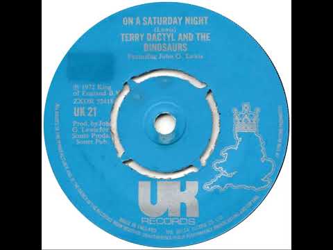 UK New Entry 1973 (10) Terry Dactyl & The Dinosaurs - On A Saturday Night