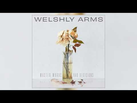 Welshly Arms - "Burn Me Alive" (Official Audio)