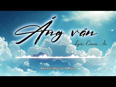 [Lời Việt] Áng văn / Văn chương (Capítulo/Páginas) - Trương Thiều Hàm, Vương Hách Dã (张韶涵, Wang Heino) || Eirene An