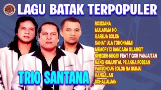 Download lagu LAGU BATAK TERPOPULER TRIO SANTANA | Rosdiana, Mulakma Ho, Gareja Bolon, Sahat Ula Tohonanmi mp3