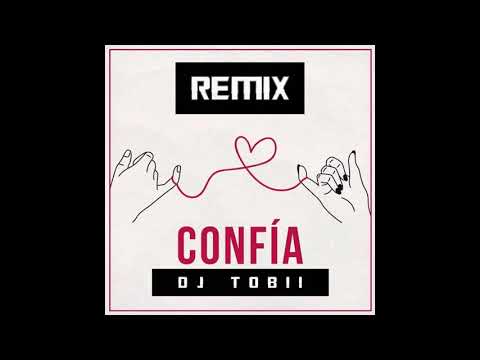CONFIA REMIX DJ TOBII 2020