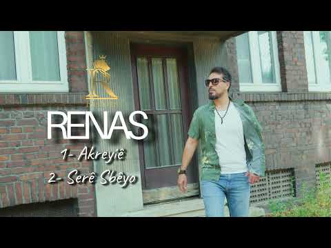 Renas - Akreyiê & Serê Sbêyo - | Official Song