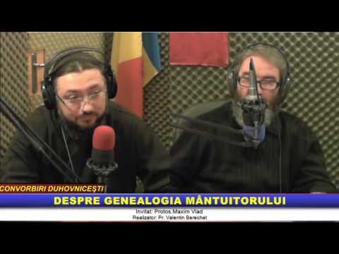 “Convorbiri duhovniceşti″ – Genealogia Mântuitorului