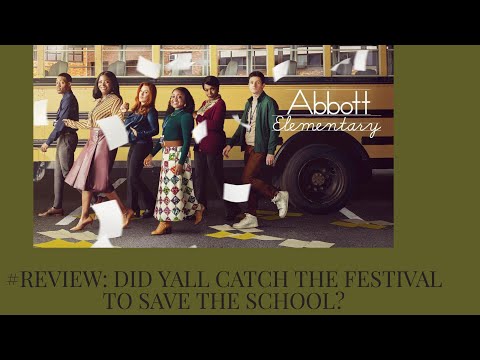 #REVIEW: ABBOTT ELEMENTARY| S2E19| THE FESTIVAL WE DIDN'T KNOW WE NEEDED!!!