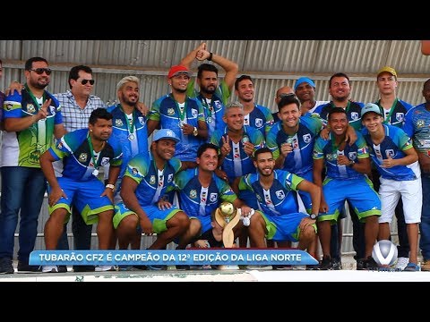 Tubarão CFZ  Campeão da Liga Norte 2017 - TV Vitória Canal 20