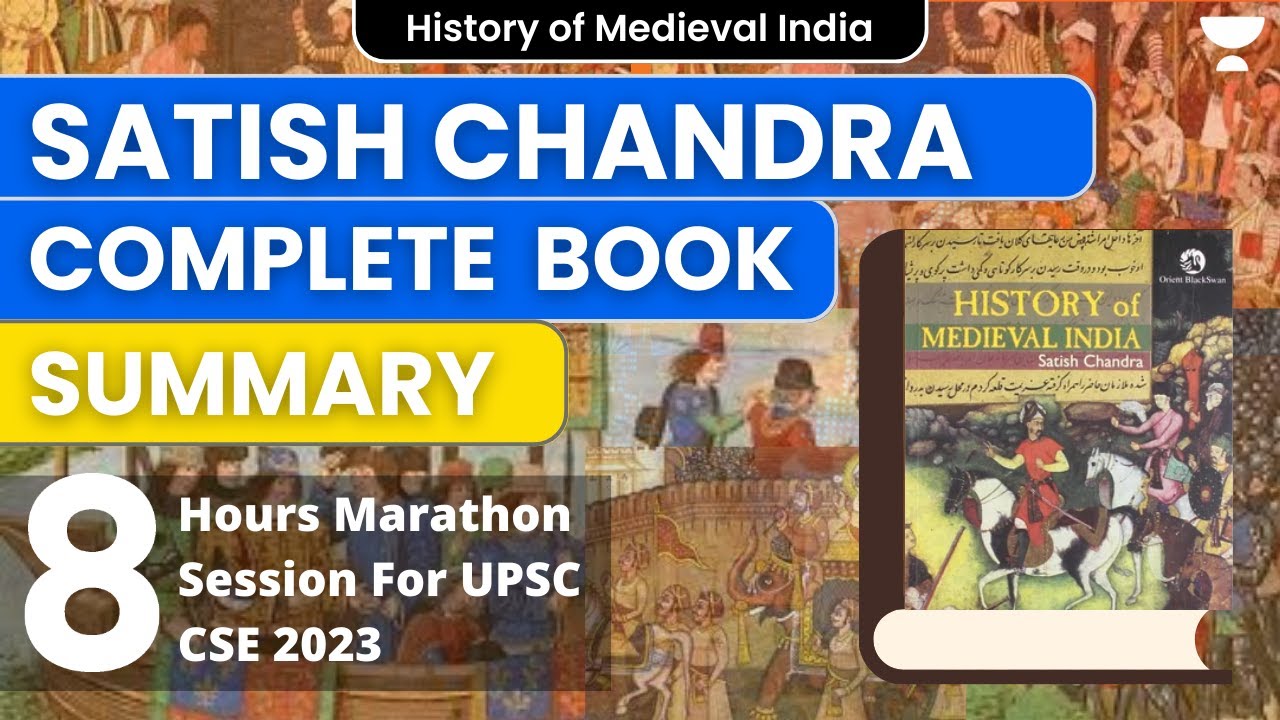 8 hours Non-stop Marathon | Satish Chandra Book Summary | Medieval History for UPSC