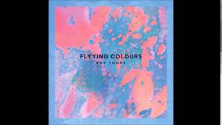 Flyying Colours / I Don&#39;t Want To Let You Down