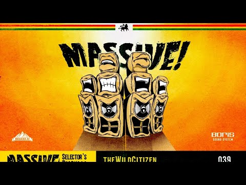 MASSIVE! Selector's Diary 039 - The Wild Citizen