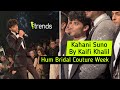 Kahani Suno by Kaifi Khalil at Hum Bridal Couture Week 2022