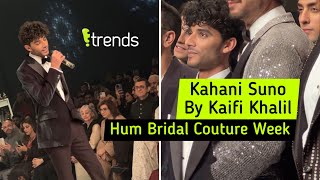Kahani Suno by Kaifi Khalil at Hum Bridal Couture Week 2022
