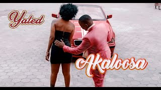 Akaloosa 🌹 - Yaled  (Official Music Video) 4K