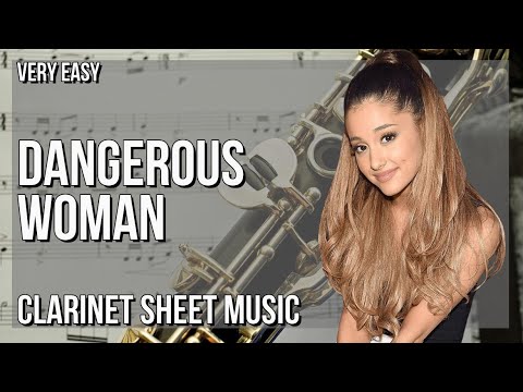 SUPER EASY Clarinet Sheet Music: How to play Dangerous Woman  by Ariana Grande