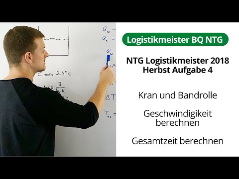 NTG Logistikmeister 2018-2 Aufgabe 4 - Kran und Bandrolle, Geschwindigkeit, Gesamtzeit