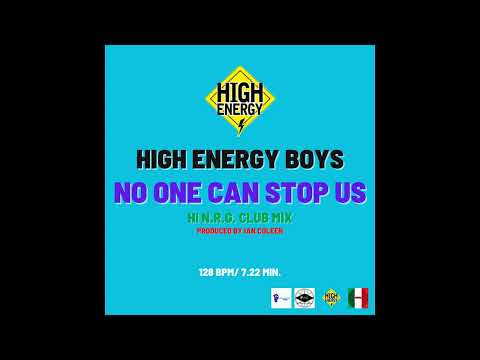 HIGH ENERGY BOYS - NO ONE CAN STOP US ( Hi-N.R.G. Mix )