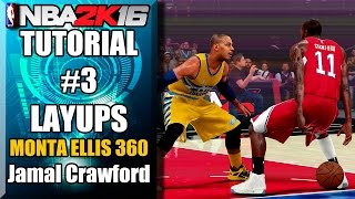 NBA 2K16 Ultimate Layup Tutorial - How To Do Jamal Crawford , Monta Ellis 360, Floaters & More