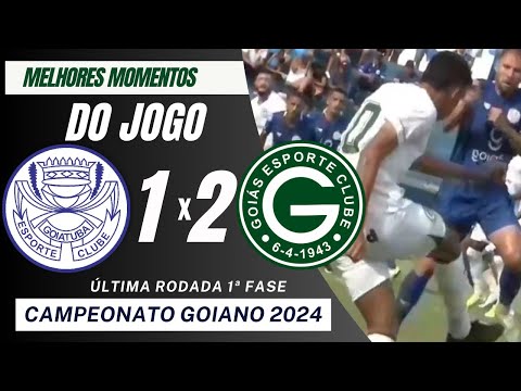 Goiatuba 1 x 2 Goiás | Melhores Momentos - Campeonato Goiano 2024
