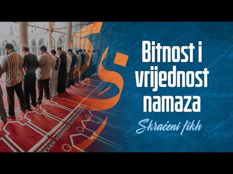 BITNOST I VRIJEDNOST NAMAZA - dr. Zijad Ljakić