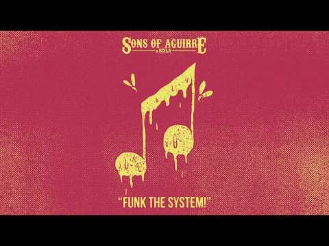 Sons of Aguirre & Scila - “Funk the System!” [AUDIO OFICIAL]
