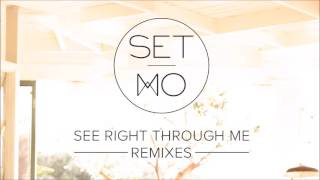 Set Mo - See Right Through Me (Cassara Remix)
