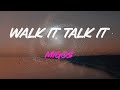 Migos Walk It Talk It Lyrics Walk It Like I Talk It