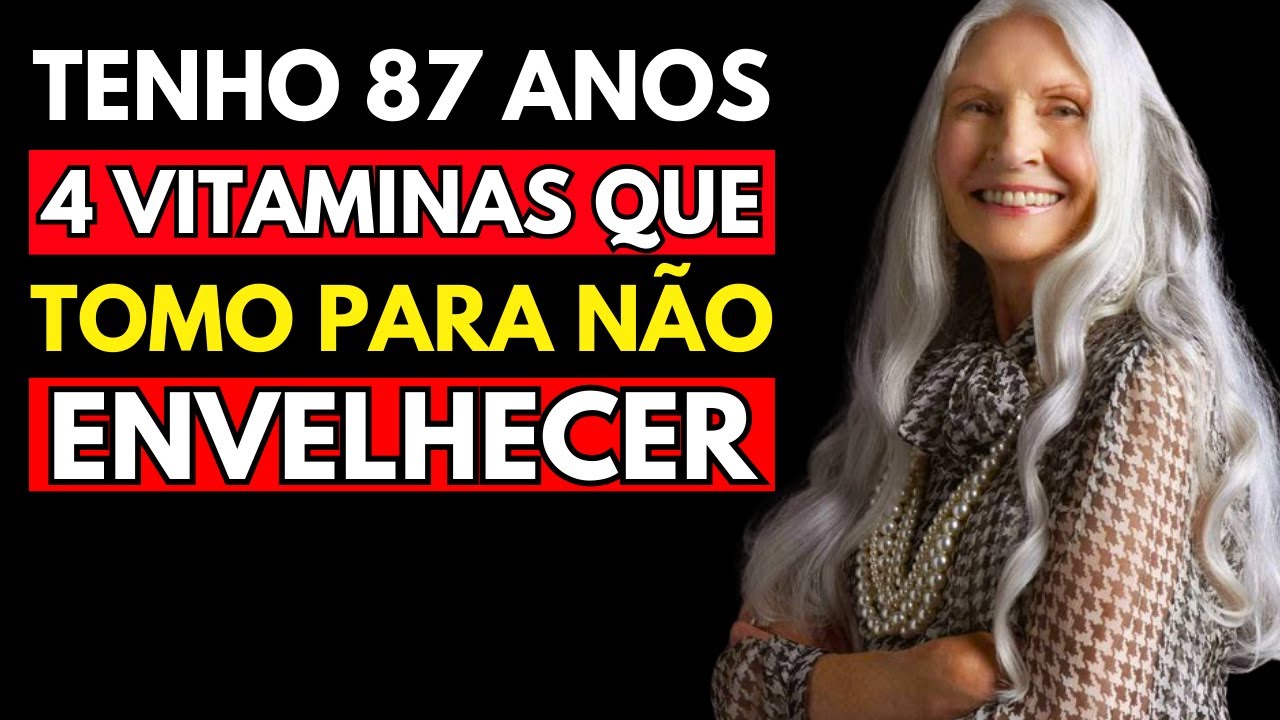 As 4 Vitaminas OBRIGATÓRIAS e BARATAS para o IDOSO que quer viver muito!