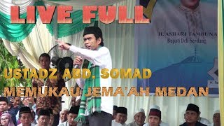 Download lagu (LIVE FULL ) USTADZ ABD.SOMAD DI MEDAN mp3