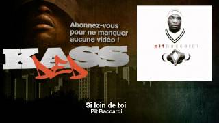 Pit Baccardi - Si loin de toi - Kassded