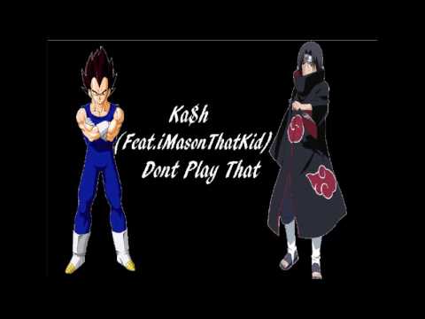 Ka$h - DontPlayThat (Feat. Lil $mokey) *AUDIO*