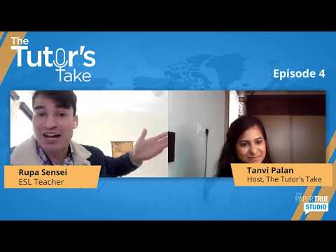 EP4 | The Tutor's Take | Conversation with Rupa Sensei, an ESL Trainer from Australia.