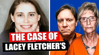 Her Instincts On Her Parents Were Right...But It Was Already TOO Late | The Case of Lacey Fletcher