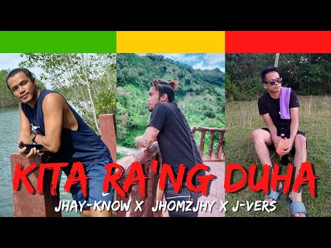 KITA  RA'NG DUHA - JHAY-KNOW X JHOMZJHY  X  J-VERS | RVW