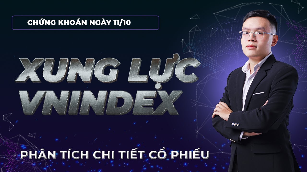 Nhận định thị trường chứng khoán 11/10: Góc nhìn về xung lực hồi của thị trường chứng khoán hôm nay