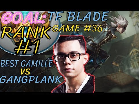 Unranked to RANK 1 | TFBlade GAME 36 | Best CAMILLE vs GANGPLANK | CAMILLE Top | Patch 8.11