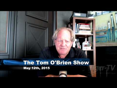 May 12th Tom O'Brien Show on TFNN - 2015