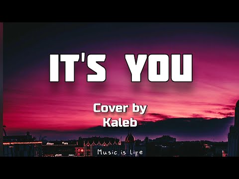 It's you | Kaleb cover | Tiktok Lyrics