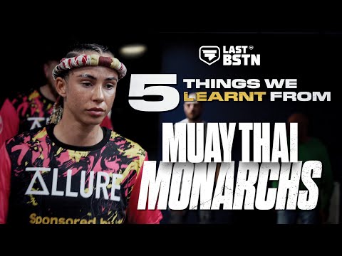 5 Things We Learnt From.... Muay Thai Monarchs