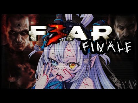 【F.E.A.R. 3】 (FOR REAL) GRAND FINALE!! 【Akugaki Koa | ChromaSHIFT】