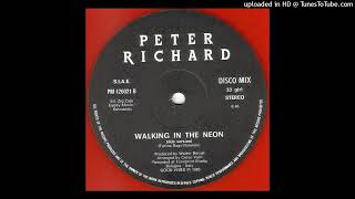 Peter Richard - Walking In The Neon (Dub Version)