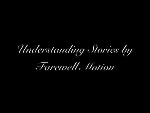 Understanding Stories By Farewell Motion