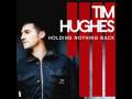 Tim Hughes - Holding Nothing Back 